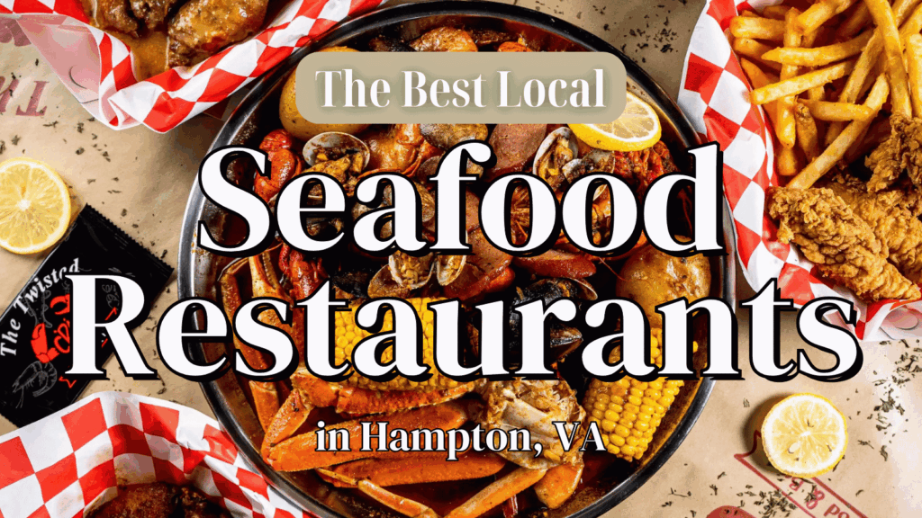A Local’s Guide to the Best Seafood Restaurants in Hampton