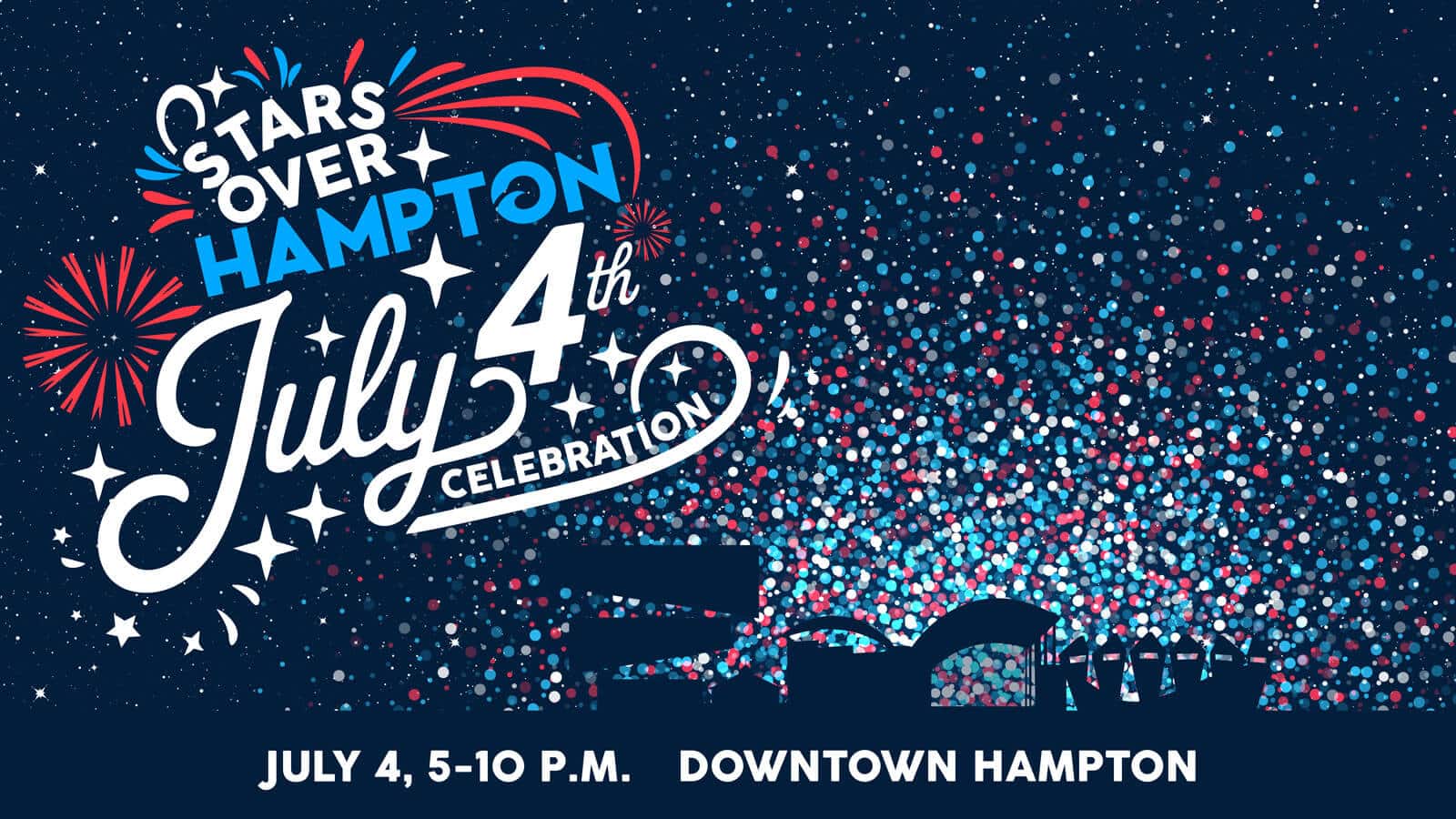 Stars Over Hampton: July 4th Celebration from 5-10 PM in Downtown Hampton