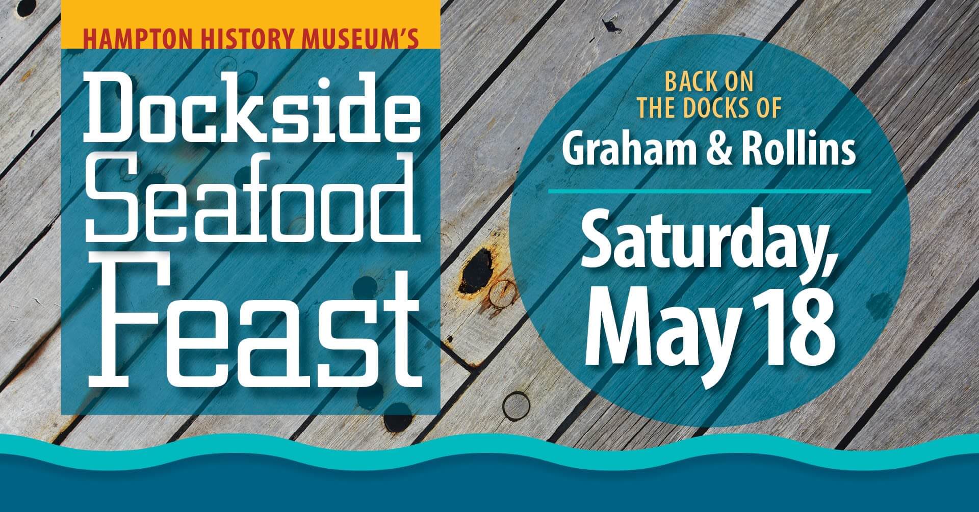 Hampton History Museum's Dockside Seafood Feast on the back docks of Graham & Rollins on Saturday, May 18 (2024)