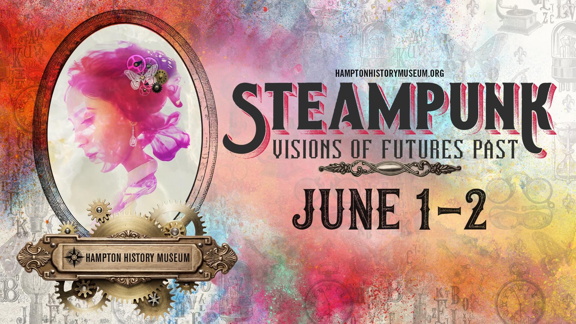 Steampunk: Visions of Futures Past June 1-2, 2024