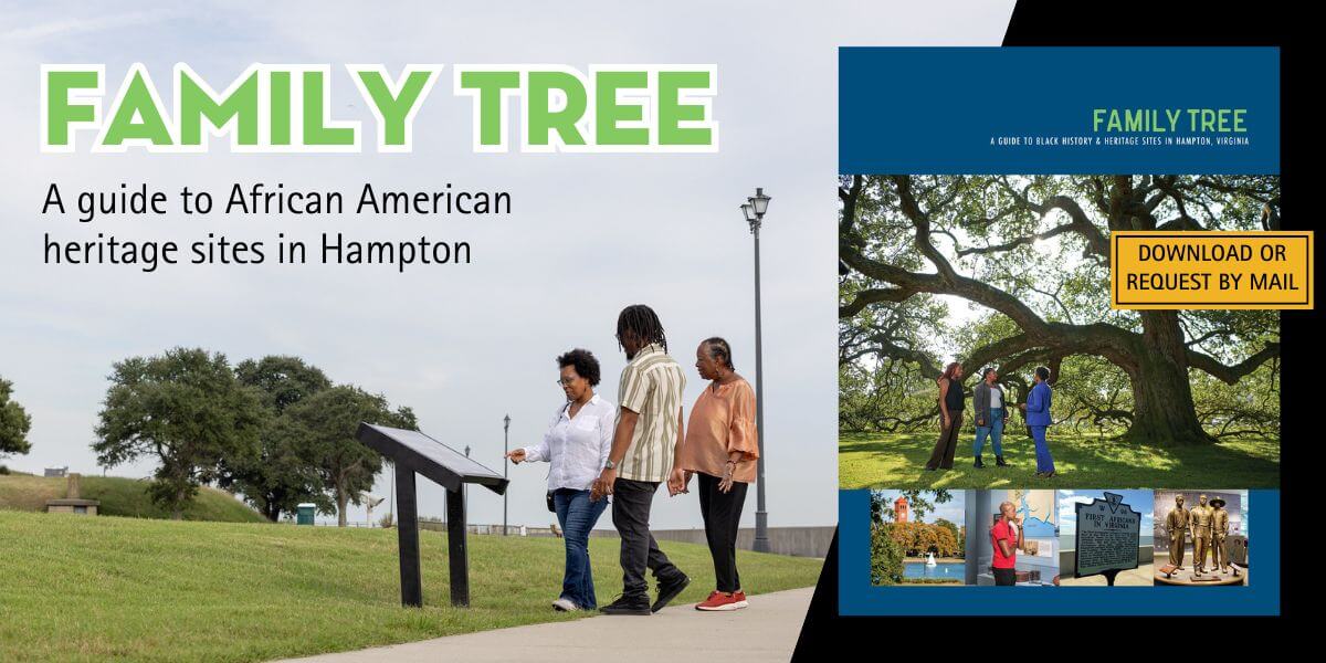 Family tree: A guide to African American heritage sites in Hampton.
